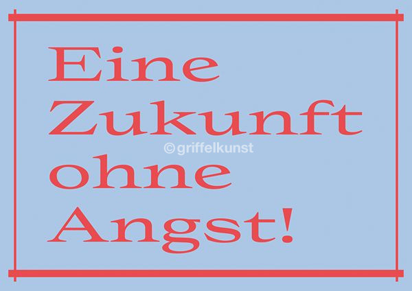 399 C6 Eine Zukunft ohne Angst!